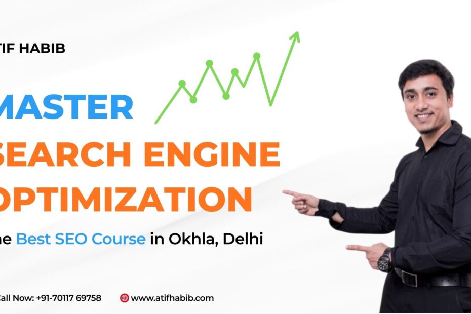 The Best SEO Course in Okhla, Delhi - Atif Habib